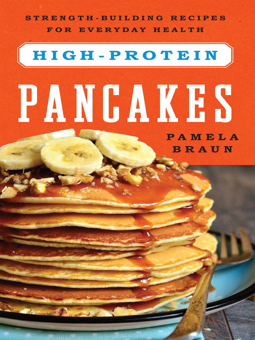 Title details for High-Protein Pancakes by Pamela Braun - Available